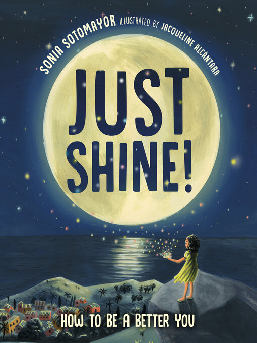 Title details for Just Shine! by Sonia Sotomayor - Available